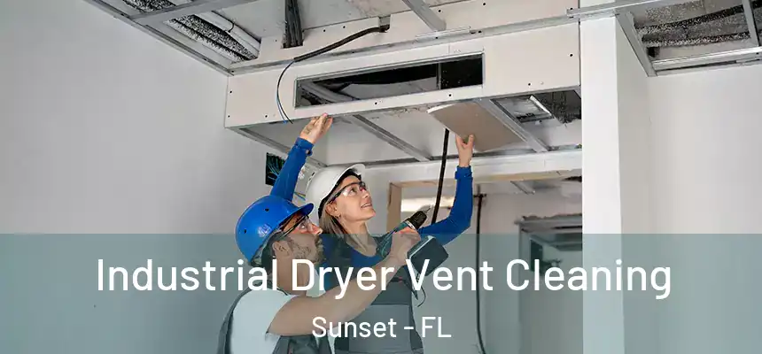 Industrial Dryer Vent Cleaning Sunset - FL